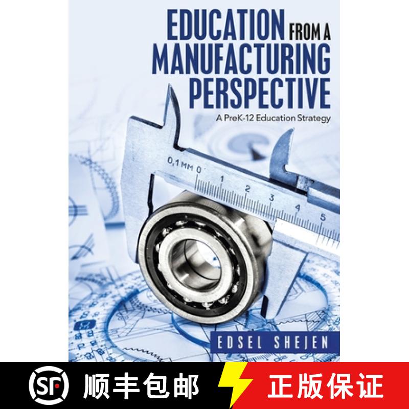 【2-3周达】Education from a Manufacturing Perspective: A Prek-12 Education Strategy [9781665702652]