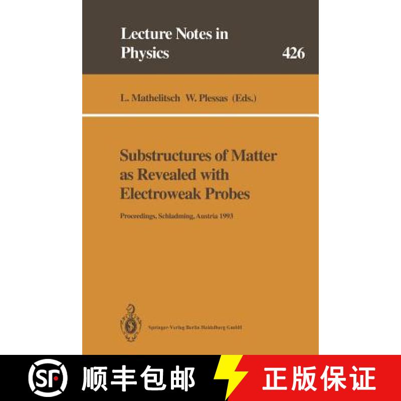 【4周达】Substructures of Matter as Revealed with Electroweak Probes: Proceedings of the 32. Internat... [9783662139561]