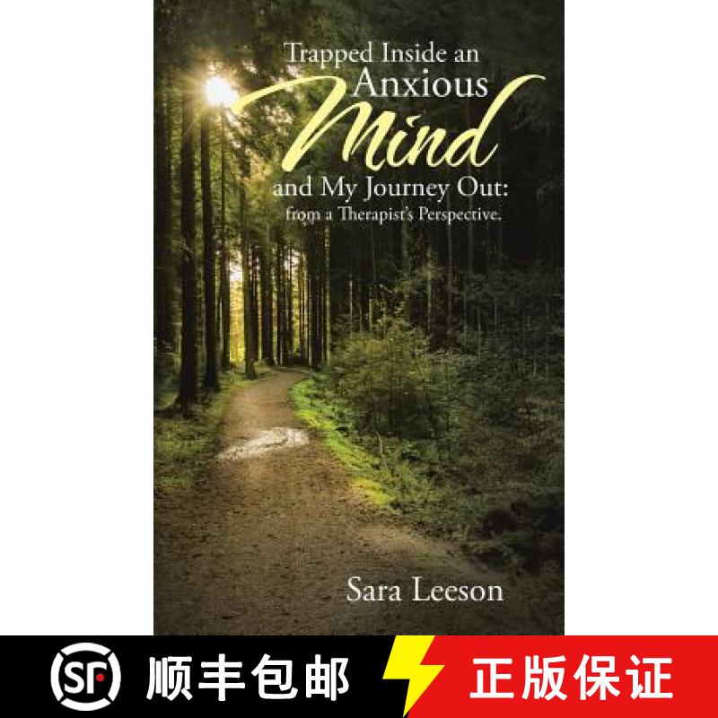 【3-4周达】Trapped Inside an Anxious Mind and My Journey Out: from a Therapist's Perspective. [9781504353229]