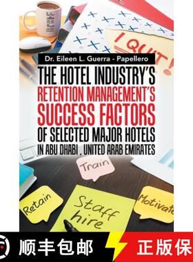 【3-4周达】The Hotel Industry's Retention Management's Success Factors of Selected Major Hotels in Ab... [9781543753424]