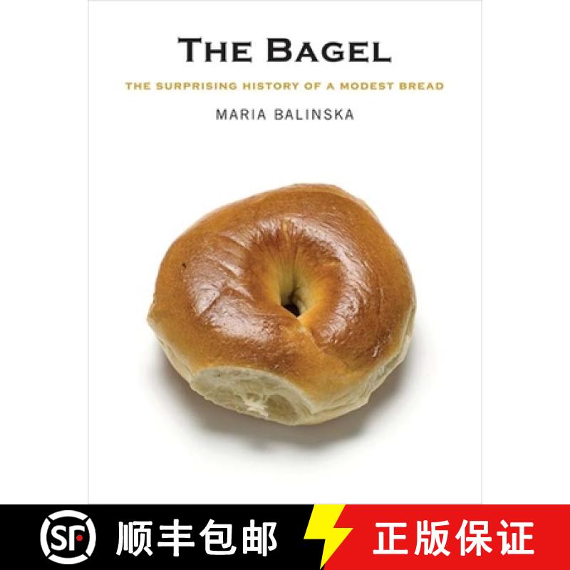 【3-4周达】The Bagel: The Surprising History of a Modest Bread [9780300158205]