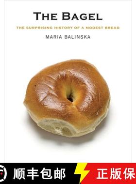 【3-4周达】The Bagel: The Surprising History of a Modest Bread [9780300158205]
