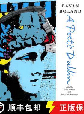 【3-4周达】Eavan Boland: A Poet's Dublin [9781847774477]