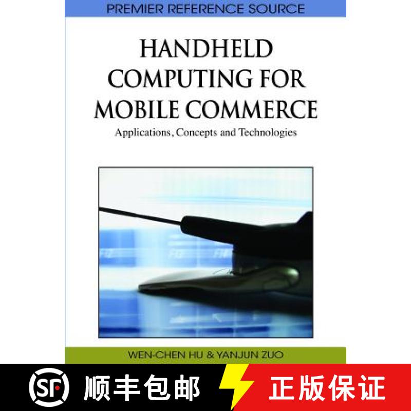 【3-4周达】Handheld Computing for Mobile Commerce: Applications, Concepts and Technologies [9781615207619]