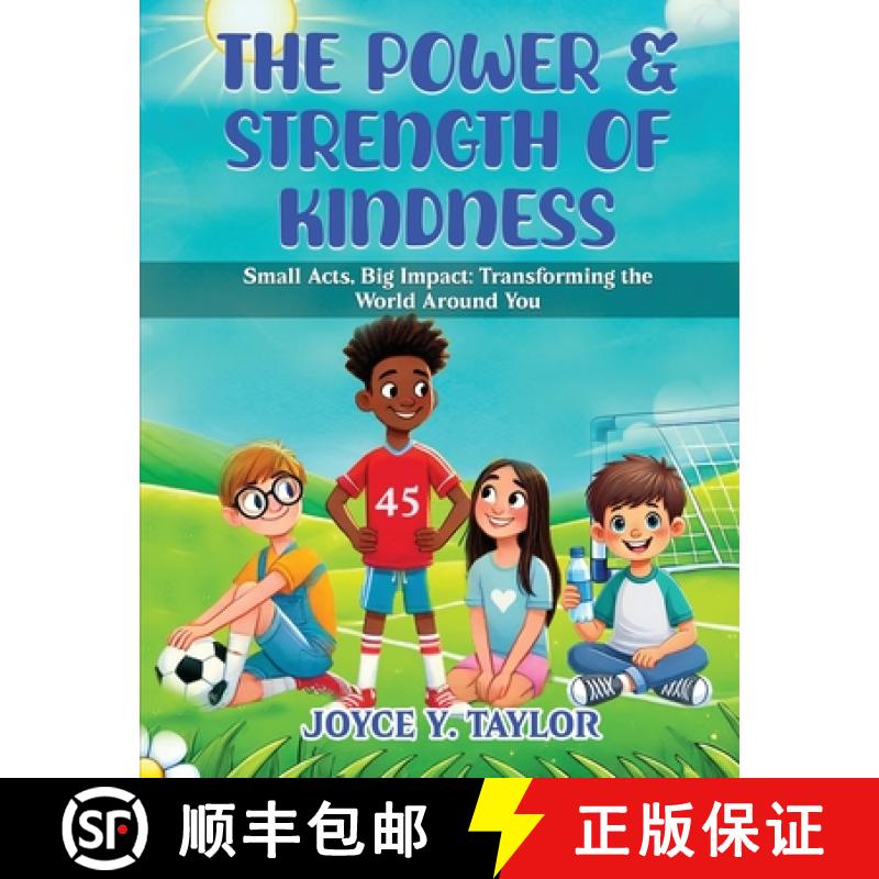 【2-3周达】The Power & Strength of Kindness: Small Acts, Big Impact: Transforming the World Around You [9781956202229]