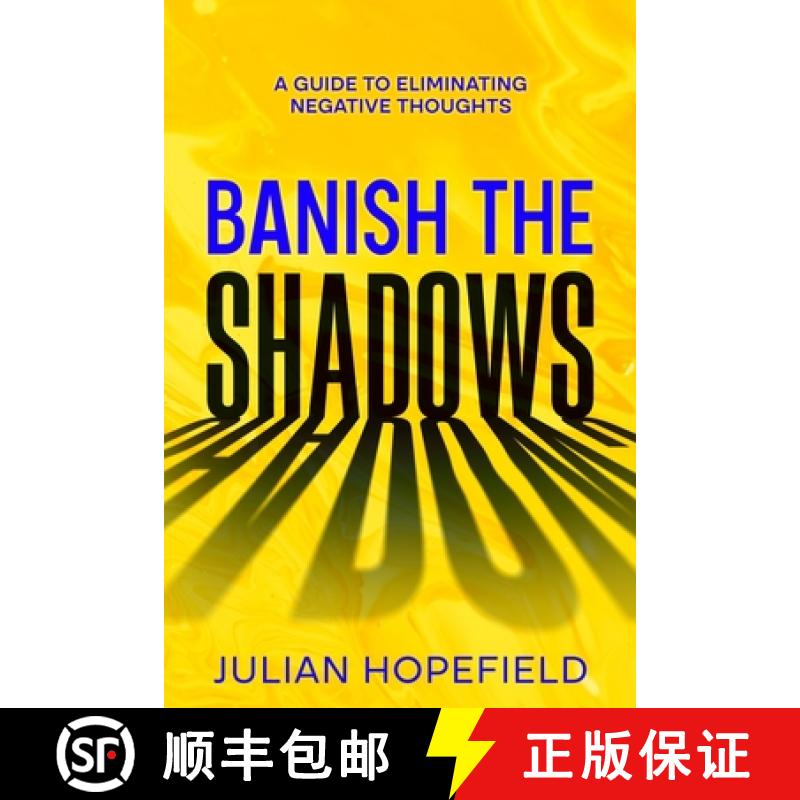 【3-4周达】Banish the Shadows: A Guide to Eliminating Negative Thoughts [9781456651268]