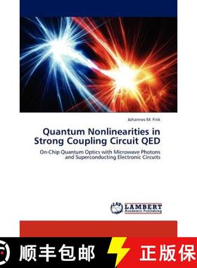 【3-4周达】Quantum Nonlinearities in Strong Coupling Circuit QED [9783845419718]
