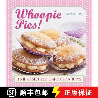 【3-4周达】精装 Whoopie Pies!: 25 Irresistible Cake Creations [9780754830283]