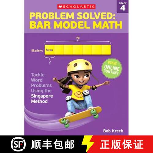【3-4周达】Problem Solved: Bar Model Math: Grade 4: Tackle Word Problems Using the Singapore Method [9780545840125]