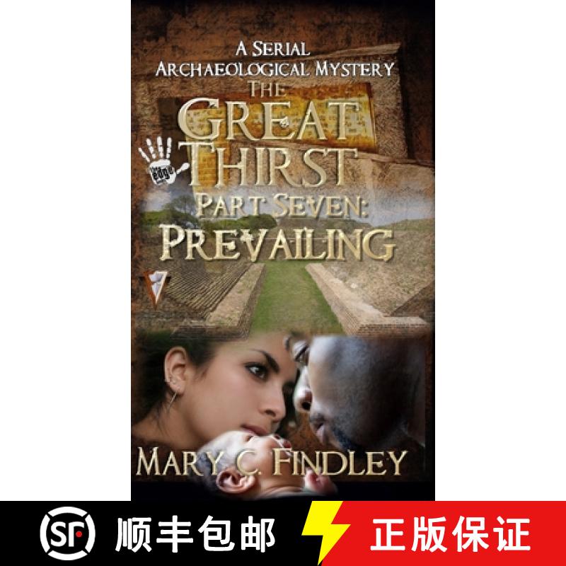 【3-4周达】The Great Thirst Part Seven: Prevailing: : A Serial Archaeological Mystery [9798348596422]