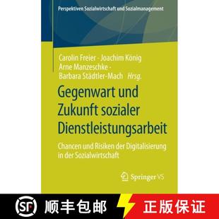 Dienstleistungsarbeit Zukunft Chancen Digitalisie... Gegenwart der 4周达 9783658325558 und Risiken sozialer