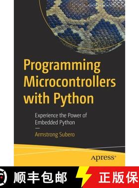 预订 Programming Microcontrollers with Python : Experience the Power of Embedded Python [9781484270578]