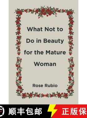 预订 What Not to Do in Beauty for the Mature Woman [9798887631103]