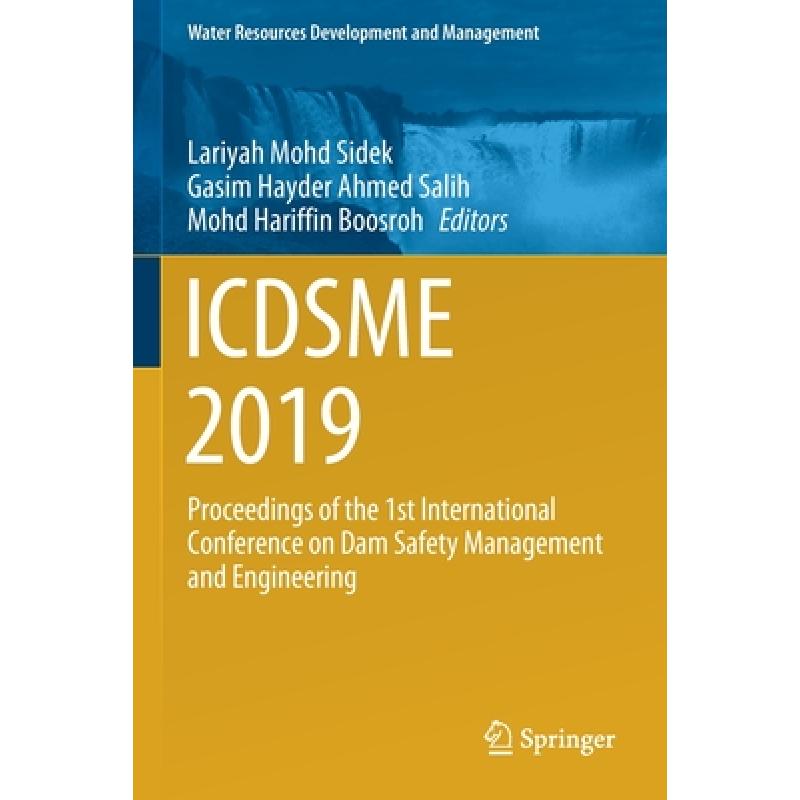 【4周达】ICDSME 2019 : Proceedings of the 1st International Conference on Dam Safety Management and E... [9789811519734]