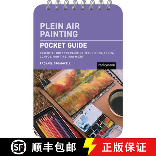 【3-4周达】Plein Air Painting 101: Pocket Guide: Essential Outdoor Painting Techniques, Tools, Compos... [9798888143957]