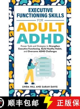 【3-4周达】Executive Functioning Skills for Adult ADHD: Proven Tools and Strategies to Strengthen Exe... [9781959750314]