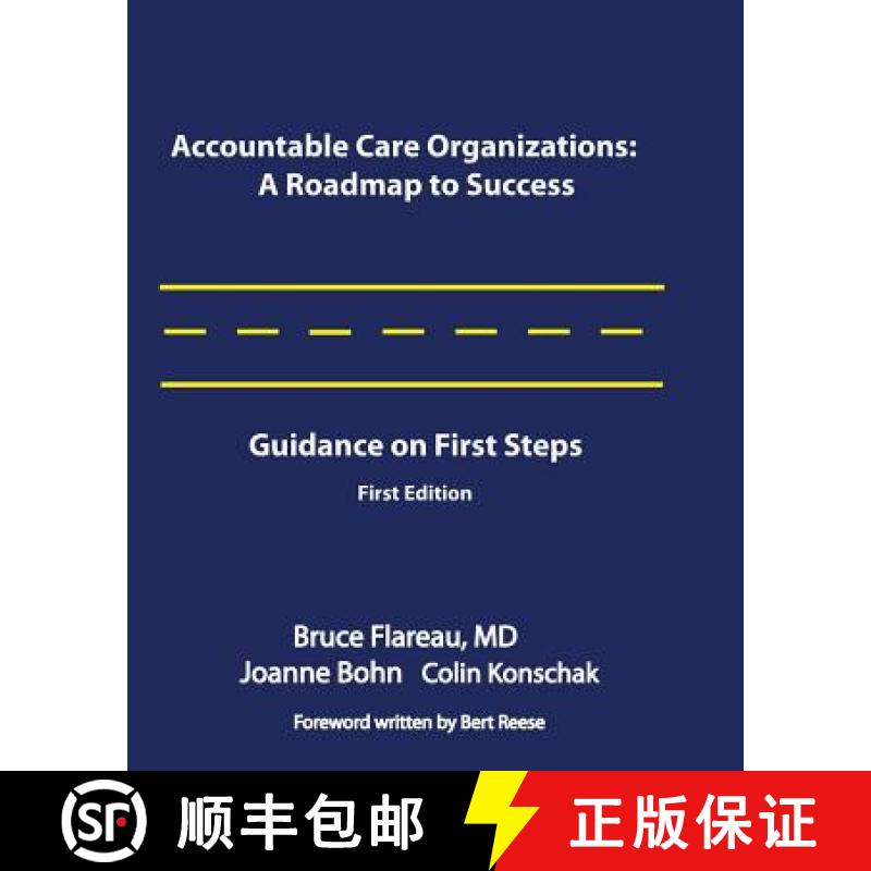 【3-4周达】Accountable Care Organizations: A Roadmap for Success: Guidance on First Steps [9780983482420]