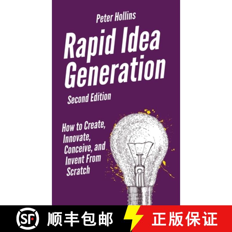 【3-4周达】Rapid Idea Generation: How to Create, Innovate, Conceive, and Invent From Scratch [9781647431600]