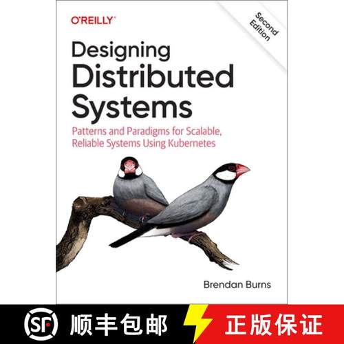 预订 Designing Distributed Systems: Patterns and Paradigms for Scalable, Reliable Systems Using Kuber... [9781098156350]