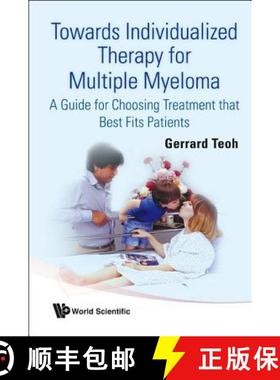 【3-4周达】Towards Individualized Therapy for Multiple Myeloma: A Guide for Choosing Treatment That B... [9789812835796]