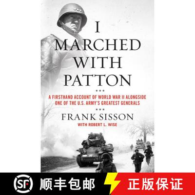 【3-4周达】I Marched with Patton: A Firsthand Account of World War II Alongside One of the U.S. Army'... [9780063019478]