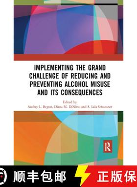 【3-4周达】Implementing the Grand Challenge of Reducing and Preventing Alcohol Misuse and its Consequ... [9780367529956]