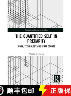 【3-4周达】The Quantified Self in Precarity: Work, Technology and What Counts [9781138674066]