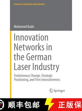 【3-4周达】Innovation Networks in the German Laser Industry : Evolutionary Change, Strategic Position... [9783319079349]