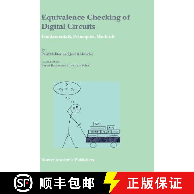 【3-4周达】Equivalence Checking of Digital Circuits : Fundamentals, Principles, Methods [9781402077258]