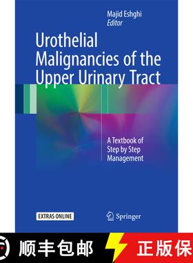 【3-4周达】Urothelial Malignancies of the Upper Urinary Tract: A Textbook of Step by Step Management ... [9783319512617]
