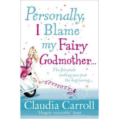 【4周达】Personally, I Blame My Fairy Godmother [9781847562081]