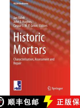 【3-4周达】Historic Mortars: Characterisation, Assessment and Repair [9789400746343]