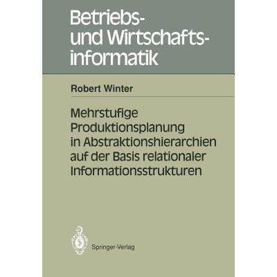 【4周达】Mehrstufige Produktionsplanung in Abstraktionshierarchien Auf Der Basis Relationaler Informa... [9783540535461]