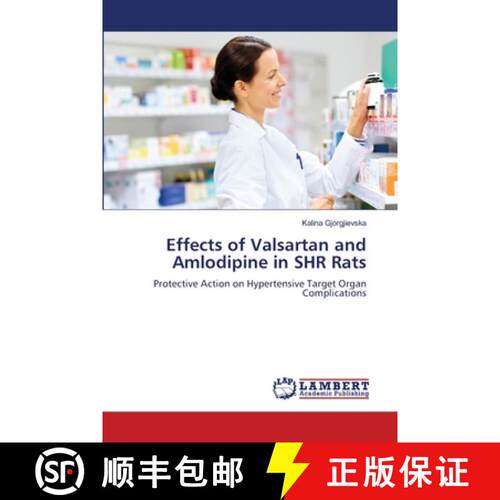 【3-4周达】Effects of Valsartan and Amlodipine in SHR Rats: Protective Action on Hypertensive Target ... [9786205630020]