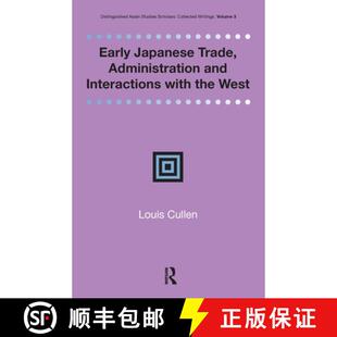【3-4周达】Early Japanese Trade, Administration and Interactions with the West [9781041178422]