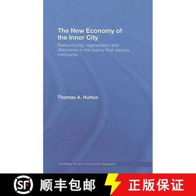 【3-4周达】精装 The New Economy of the Inner City: Restructuring, Regeneration and Dislocation in the... [9780415771344]