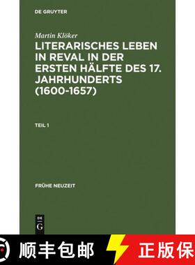 【3-4周达】Literarisches Leben in Reval in Der Ersten Halfte Des 17. Jahrhunderts (1600-1657): Instit... [9783484366121]