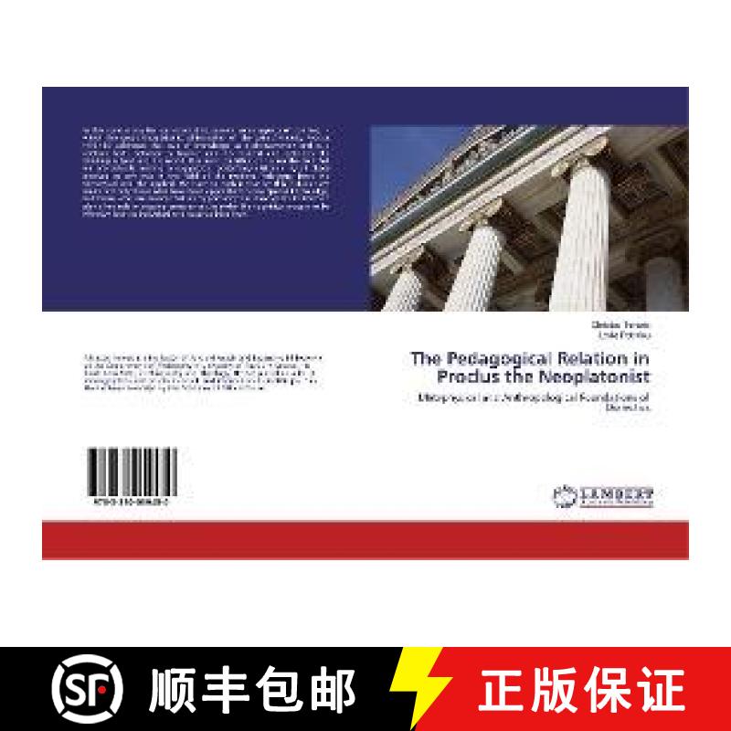 预订 The Pedagogical Relation in Proclus the Neoplatonist [9783330059450]