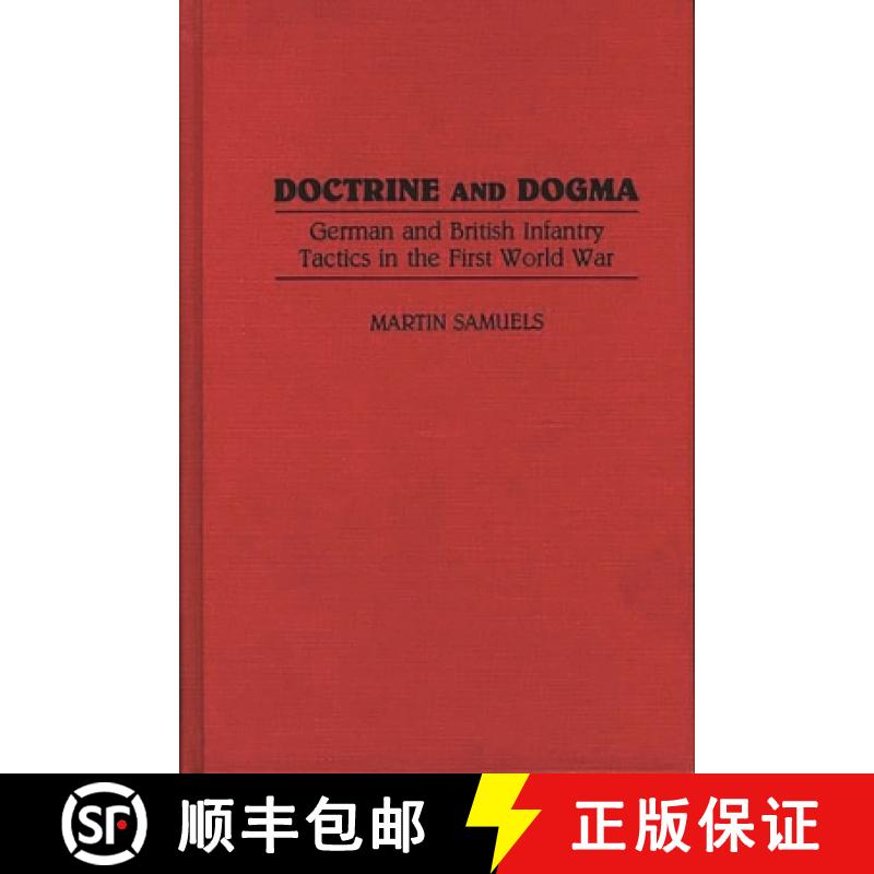【4周达】Doctrine and Dogma: German and British Infantry Tactics in the First World War [9780313279591]