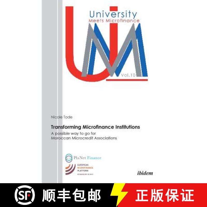 【3-4周达】Transforming Microfinance Institutions. A possible way to go for Moroccan Microcredit Asso... [9783838204949]