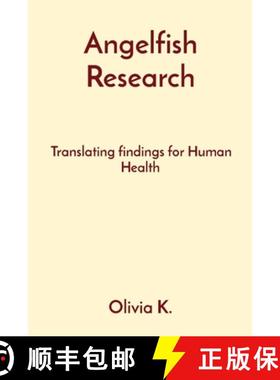 预订 Angelfish Research: Translating findings for Human Health [9788196820657]