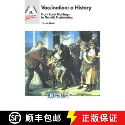 【3-4周达】精装 Vaccination -- A History: From Lady Montagu to Genetic Engineering [9782742007752]