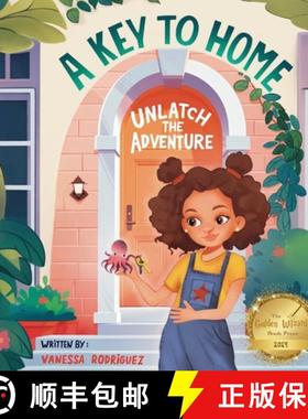 【3-4周达】A Key to Home: Unlatch The Adventure [9798988345770]