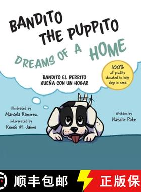 【3-4周达】Bandito the Puppito Dreams of a Home (Hardcover): Bandito el Perrito Sueña con un Hogar [9781945587399]