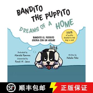 预订 Bandito the Puppito Dreams of a Home (Hardcover): Bandito el Perrito Sueña con un Hogar [9781945587399]