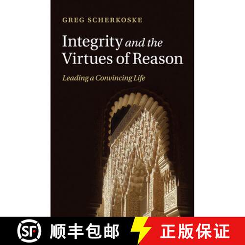 【3-4周达】Integrity and the Virtues of Reason: Leading a Convincing Life [9781316502358]