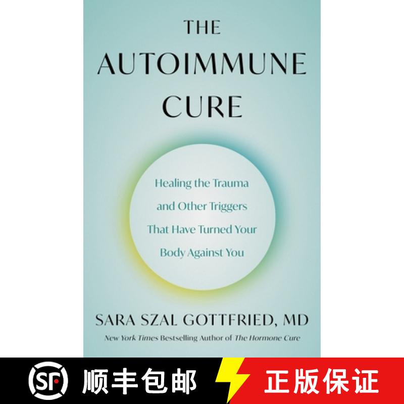 【3-4周达】The Autoimmune Cure: Healing the Trauma and Other Triggers That Have Turned Your Body Agai... [9780063265226]