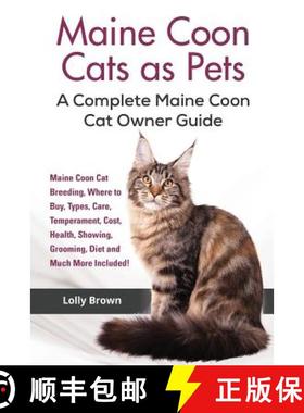 预订 Maine Coon Cats as Pets: Maine Coon Cat Breeding, Where to Buy, Types, Care, Temperament, Cost, ... [9781941070703]