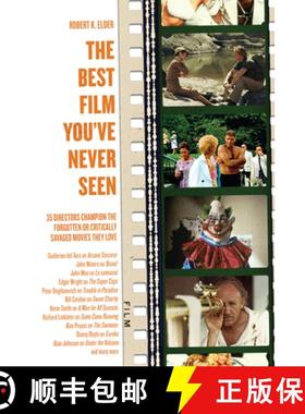 预订 The Best Film You've Never Seen: 35 Directors Champion the Forgotten or Critically Savaged Movie... [9781569768389]
