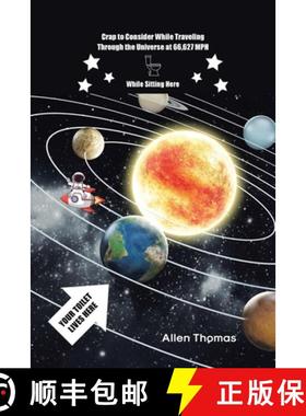 预订 Crap to Consider While Traveling Through the Universe at 66,627 MPH While Sitting Here [9798893154344]